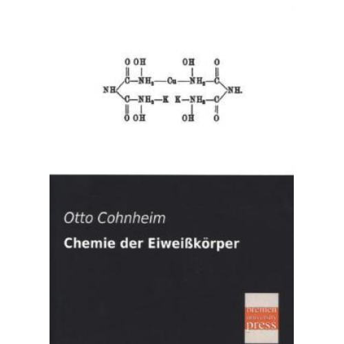 Otto Cohnheim - Chemie der Eiweißkörper