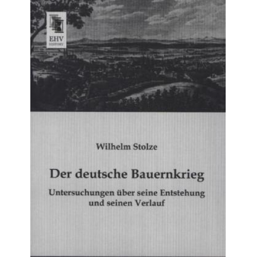 Wilhelm Stolze - Der deutsche Bauernkrieg