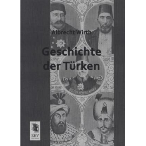 Albrecht Wirth - Geschichte der Türken