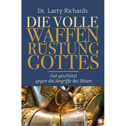 Larry Richards - Die volle Waffenrüstung Gottes