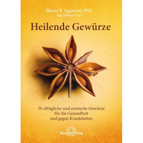 Bharat B. Aggarwal - Heilende Gewürze