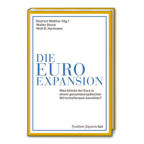 Dietrich Walther & Walter Stock & Wolf D. Hartmann - Die Euro-Expansion