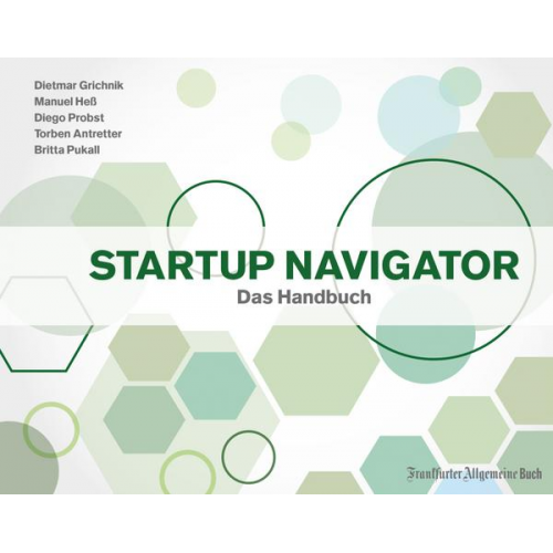 Dietmar Grichnik & Manuel Hess & Torben Antretter & Britta Pukall & Diego Probst - Startup Navigator