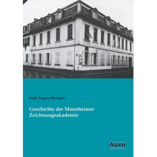 Josef August Beringer - Geschichte der Mannheimer Zeichnungsakademie