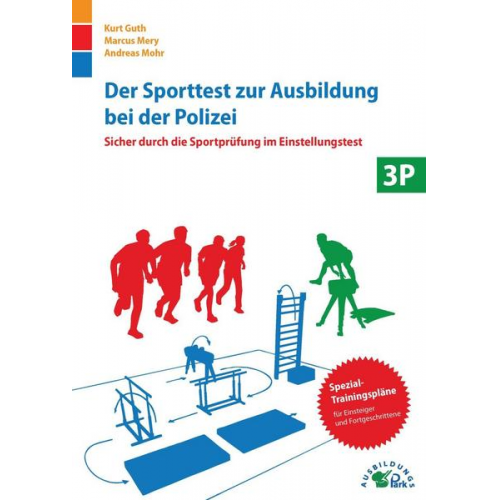 Kurt Guth & Marcus Mery & Andreas Mohr - Der Sporttest zur Ausbildung bei der Polizei