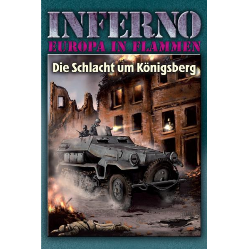 Reinhardt Möllmann - Inferno – Europa in Flammen, Band 3: Die Schlacht um Königsberg