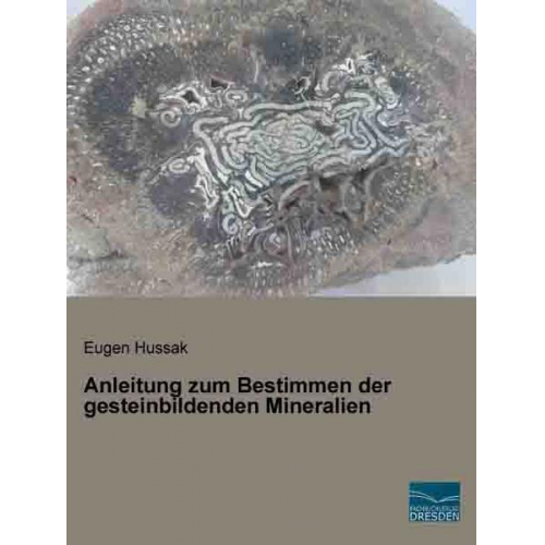 Eugen Hussak - Hussak, E: Anleitung Bestimmen gesteinbildenden Mineralien