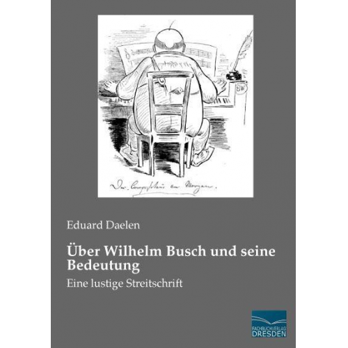 Eduard Daelen - Daelen, E: Über Wilhelm Busch und seine Bedeutung