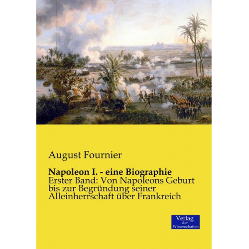 August Fournier - Napoleon I. - eine Biographie