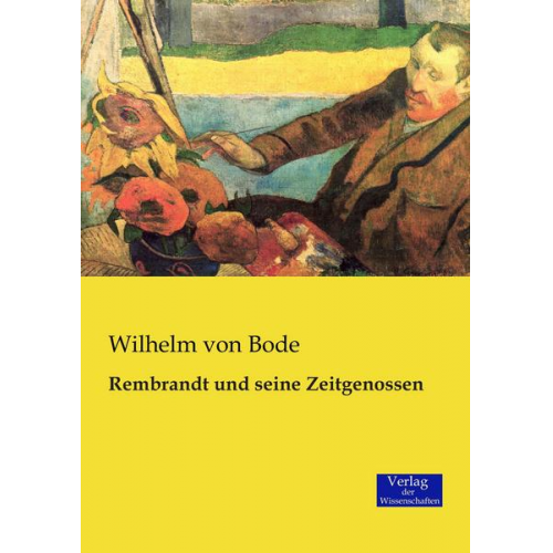 Wilhelm Bode - Rembrandt und seine Zeitgenossen