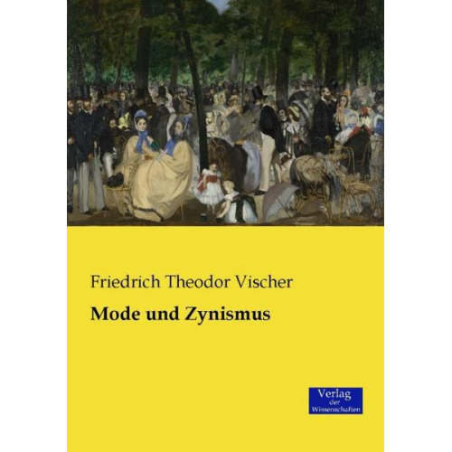 Friedrich Theodor Vischer - Mode und Zynismus