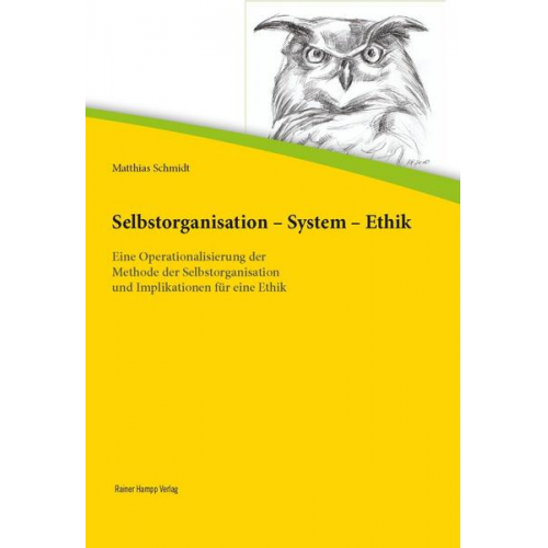 Matthias Schmidt - Selbstorganisation – System – Ethik