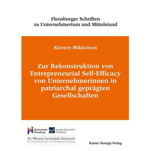 Kirsten Mikkelsen - Zur Rekonstruktion von Entrepreneurial Self-Efficacy von Unternehmerinnen in patriarchal geprägten Gesellschaften