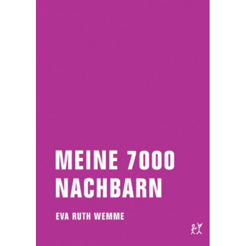 Eva Ruth Wemme - Meine 7000 Nachbarn