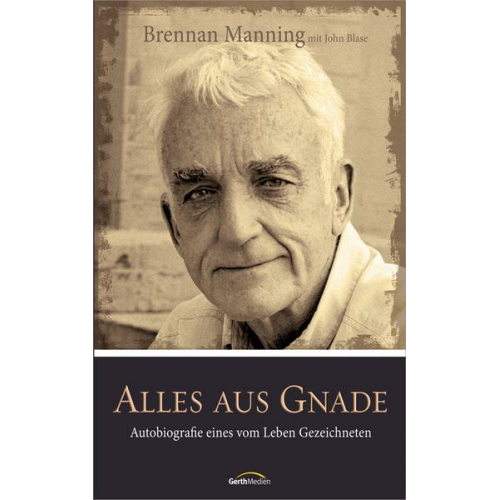 Brennan Manning & John Blase - Alles aus Gnade