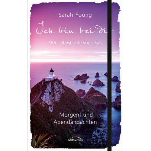 Sarah Young - Ich bin bei dir - Morgen- und Abendandachten