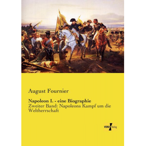 August Fournier - Napoleon I. - eine Biographie