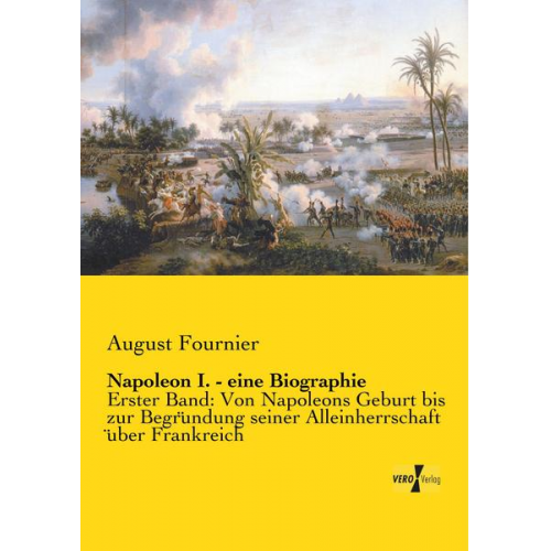 August Fournier - Napoleon I. - eine Biographie