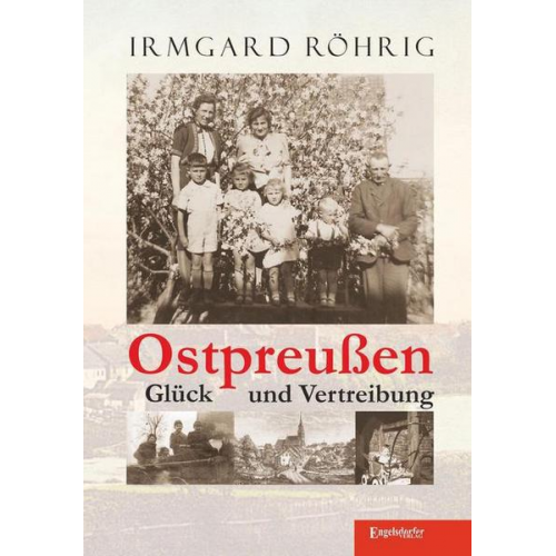 Irmgard Röhrig - Ostpreußen - Glück und Vertreibung