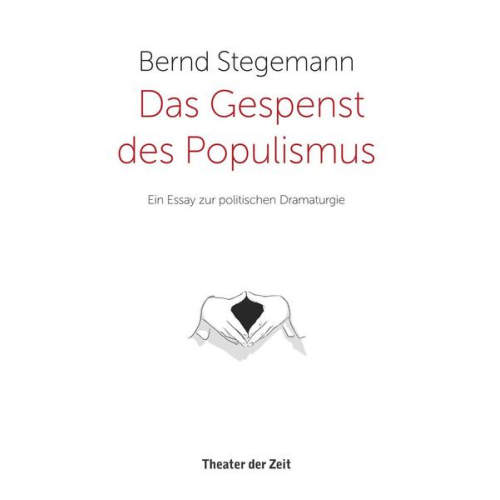 Bernd Stegemann - Das Gespenst des Populismus