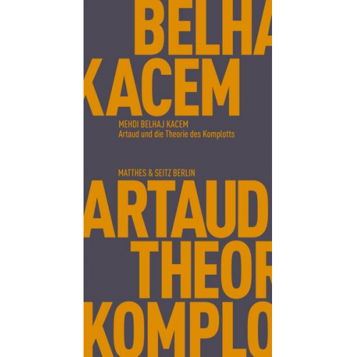 Mehdi Belhaj Kacem - Artaud und die Theorie des Komplotts