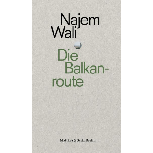 Najem Wali - Die Balkanroute