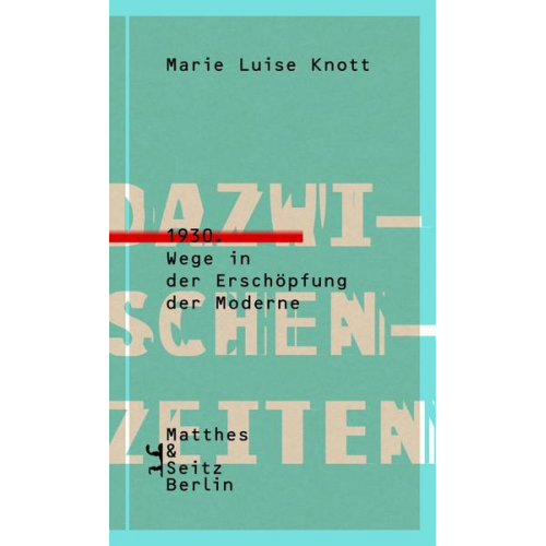 Marie Luise Knott - Dazwischenzeiten