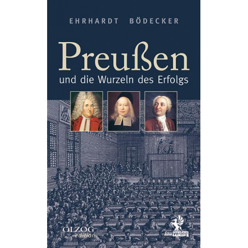 Ehrhardt Bödecker - Preußen und die Wurzeln des Erfolgs