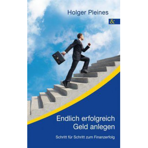 Holger Pleines - Endlich erfolgreich Geld anlegen