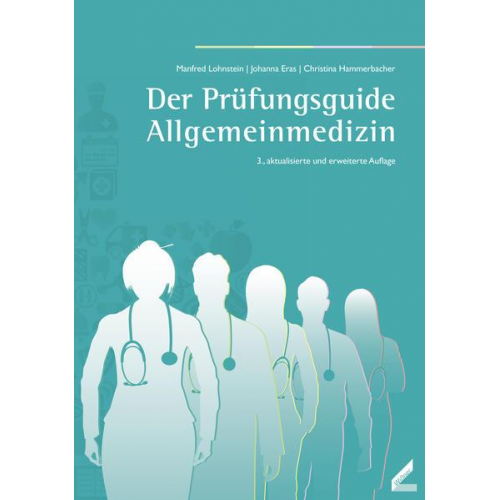 Manfred Lohnstein & Johanna Eras & Christina Hammerbacher - Der Prüfungsguide Allgemeinmedizin