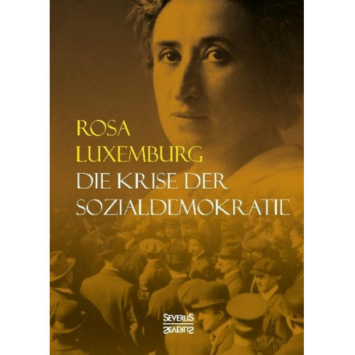 Rosa Luxemburg - Die Krise der Sozialdemokratie