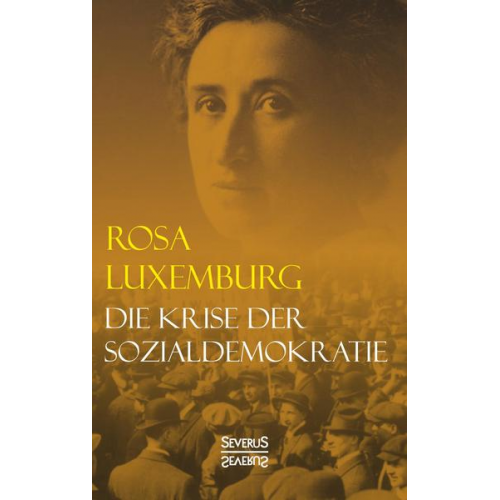 Rosa Luxemburg - Die Krise der Sozialdemokratie