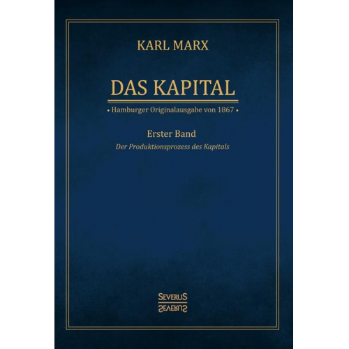 Karl Marx - Das Kapital - Karl Marx. Hamburger Originalausgabe von 1867