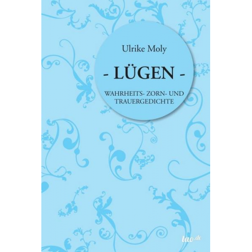 Ulrike Moly - LÜGEN