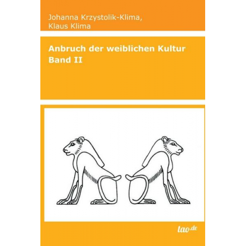 Klaus Klima & Johanna Krzystolik-Klima - Anbruch der weiblichen Kultur