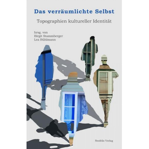 Thorsten Benkel & Dagmar Bruss & Tamara Frey & Patrick Kilian & Birte Lipinski - Das verräumlichte Selbst