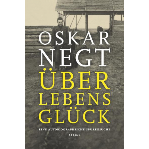 Oskar Negt - Überlebensglück