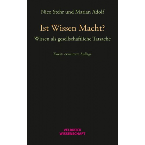 Nico Stehr & Marian Adolf - Ist Wissen Macht?