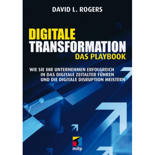 David L. Rogers - Digitale Transformation. Das Playbook