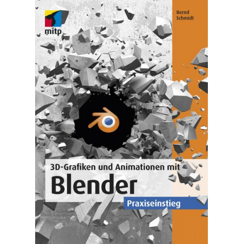 Bernd Schmidt - 3D-Grafiken und Animationen mit Blender