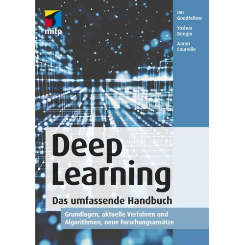 Ian Goodfellow & Yoshua Bengio & Aaron Courville - Deep Learning. Das umfassende Handbuch