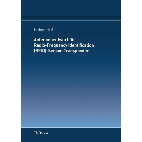 Michael Heiss - Antennenentwurf für Radio-Frequency Identification (RFID)-Sensor-Transponder