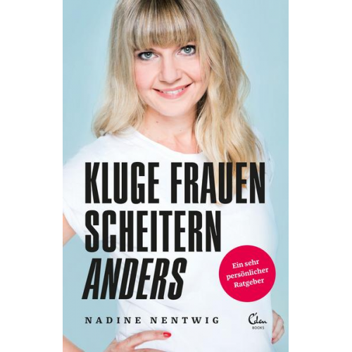 Nadine Nentwig - Kluge Frauen scheitern anders