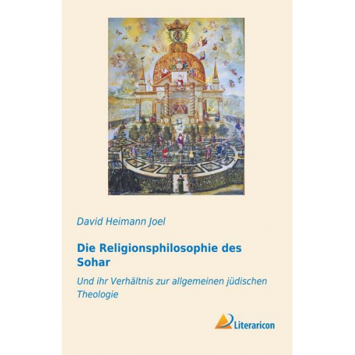 David Heimann Joel - Die Religionsphilosophie des Sohar