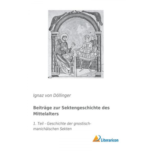 Ignaz Döllinger - Beiträge zur Sektengeschichte des Mittelalters