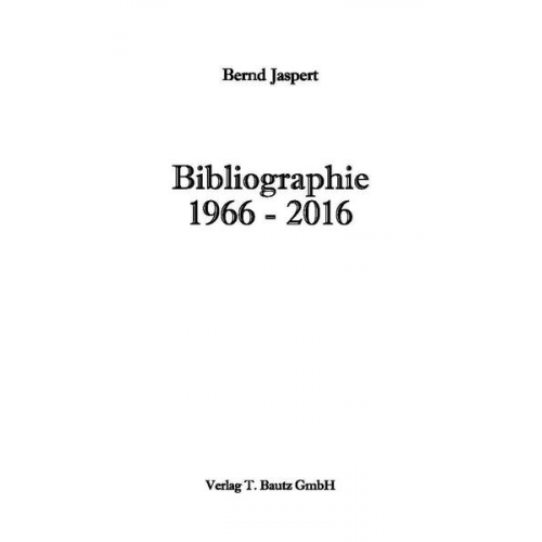 Bernd Jaspert - Bibliographie 1966-2016