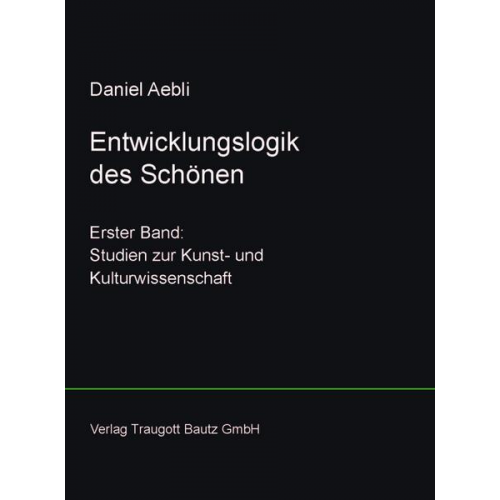 Daniel Aebli - Entwicklungslogik des Schönen