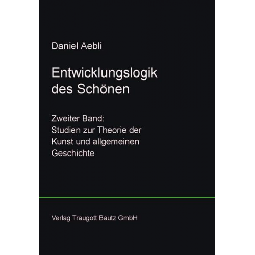 Daniel Aebli - Entwicklungslogik des Schönen