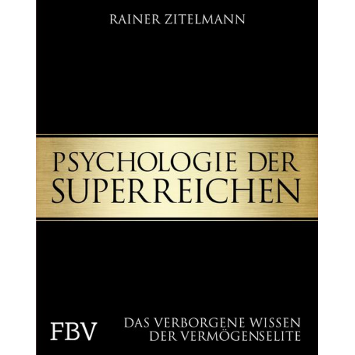 Rainer Zitelmann - Psychologie der Superreichen