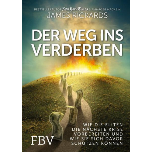 James Rickards - Der Weg ins Verderben